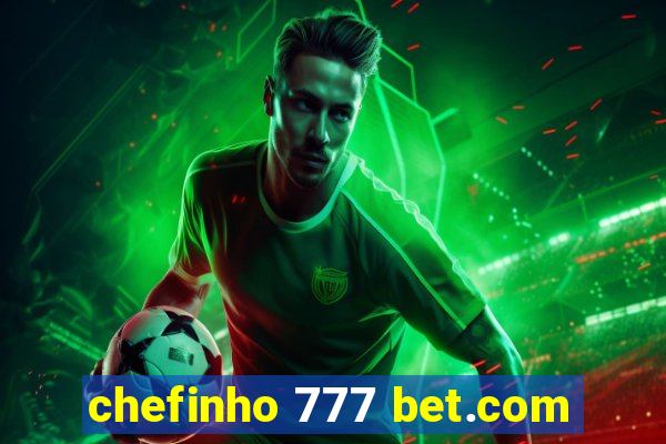 chefinho 777 bet.com